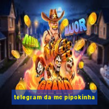 telegram da mc pipokinha